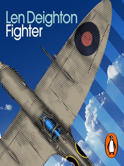 Title details for Fighter by Len Deighton - Wait list
